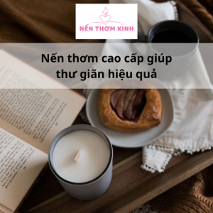 nến thơm cao cấp giúp thư giãn