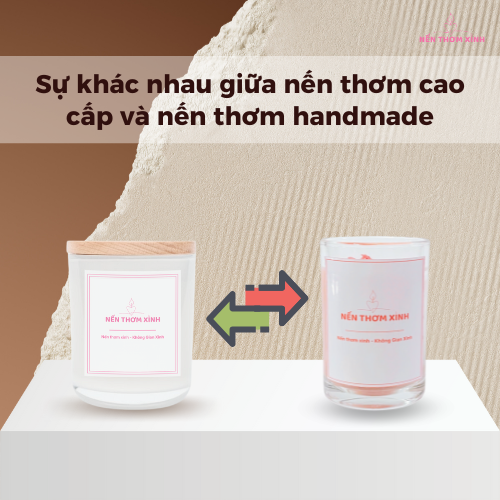 Sự khác nhau giữa nến thơm cao cấp và nến thơm handmade