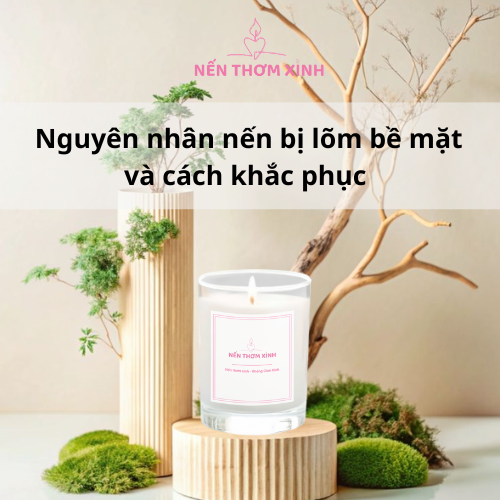 Nguyên nhân nến bị lõm bề mặt